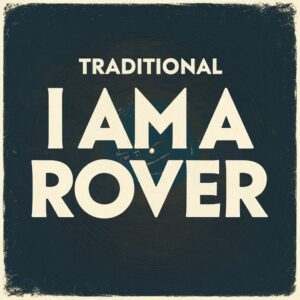 SF1103677 – Traditional – I Am A Rover