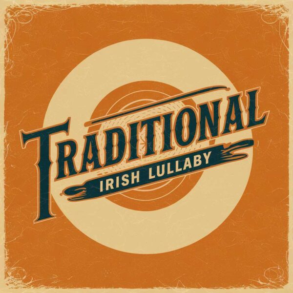 Irish Traditional - Irish Lullaby