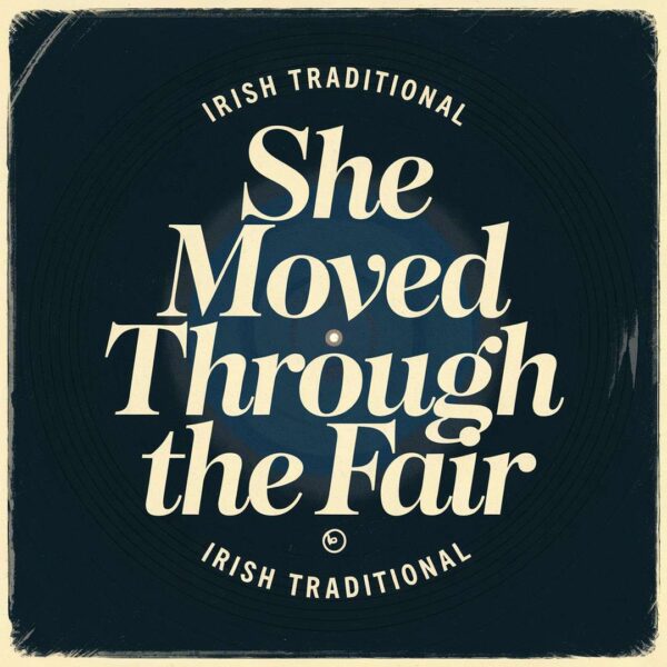 Irish Traditional - She Moved Through The Fair