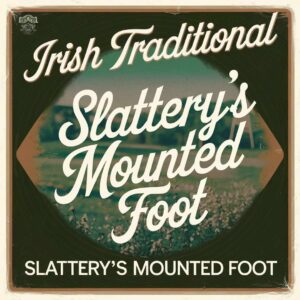 SF1103693 – Irish Traditional – Slattery’s Mounted Foot