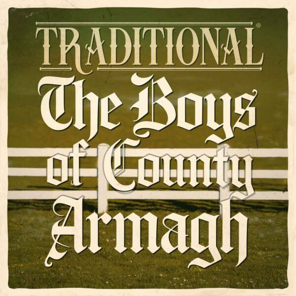 Irish Traditional - The Boys Of County Armagh