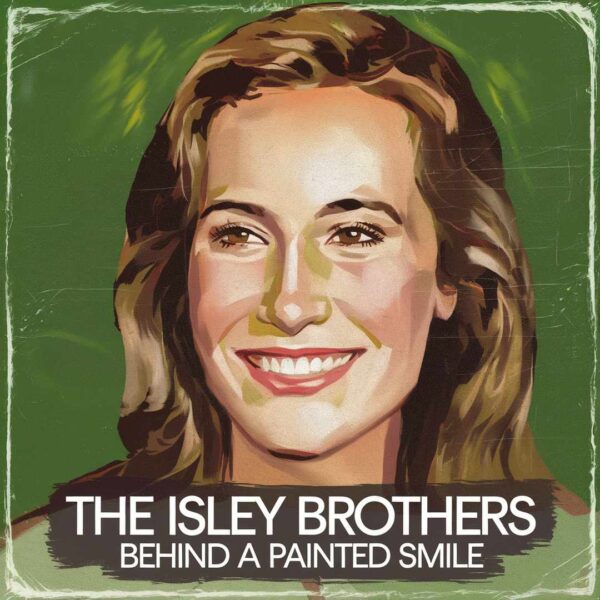 The Isley Brothers - Behind A Painted Smile