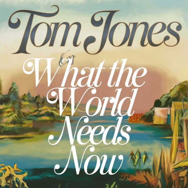 Tom Jones - What The World Needs Now