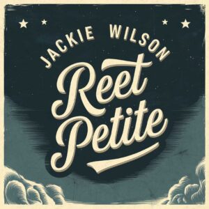 SF1103756 – Jackie Wilson – Reet Petite
