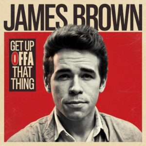 SF1103783 – James Brown – Get Up Offa That Thing