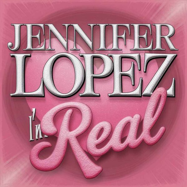 Jennifer Lopez - I'm Real