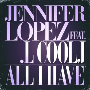 SF1103909 – Jennifer Lopez Feat. LL Cool J – All I Have