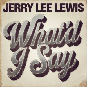 SF1103918 – Jerry Lee Lewis – What’d I Say