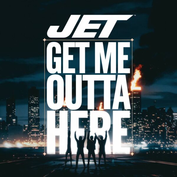 Jet - Get Me Outta Here