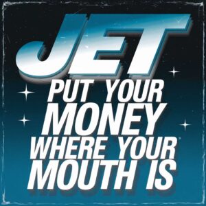 SF1103936 – Jet – Put Your Money Where Your Mouth Is