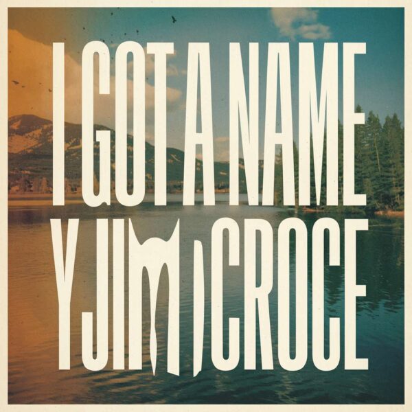 Jim Croce - I Got A Name