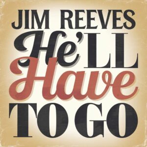 SF1103953 – Jim Reeves – He’ll Have To Go