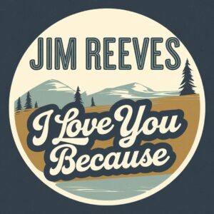 SF1103954 – Jim Reeves – I Love You Because