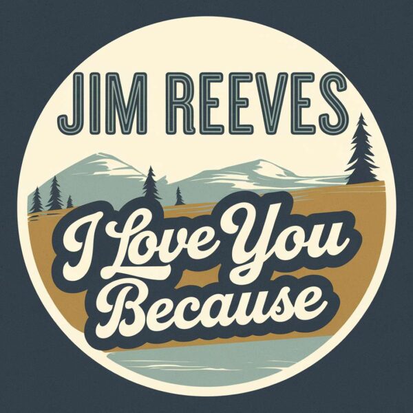 Jim Reeves - I Love You Because
