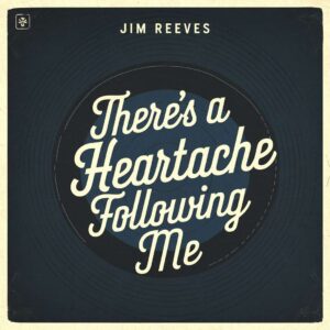 SF1103961 – Jim Reeves – There’s A Heartache Following Me