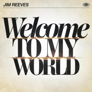 SF1103962 – Jim Reeves – Welcome To My World