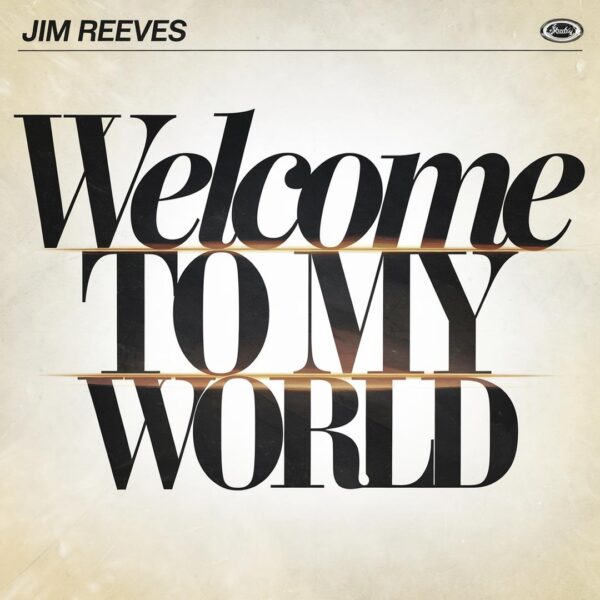 Jim Reeves - Welcome To My World