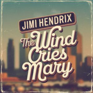 SF1103973 – Jimi Hendrix – The Wind Cries Mary