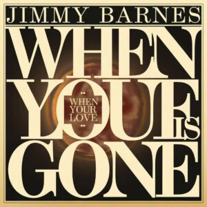 SF1103984 – Jimmy Barnes – When Your Love Is Gone