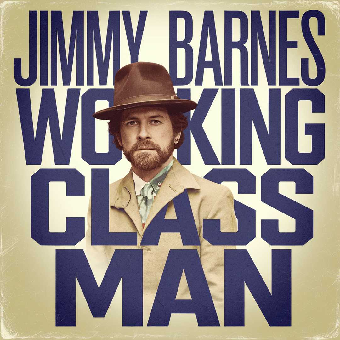 Jimmy Barnes - Working Class Man