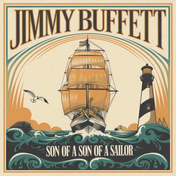 Jimmy Buffett - Son Of A Son Of A Sailor