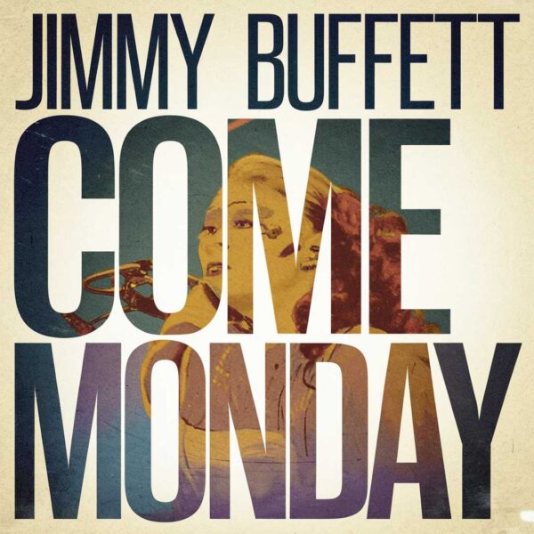 Jimmy Buffett - Come Monday