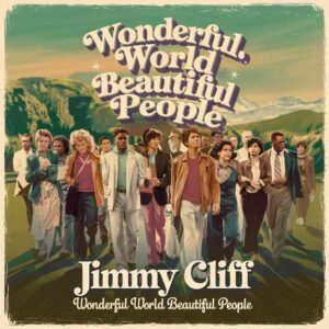 SF1103997HD – Jimmy Cliff – Wonderful World Beautiful People