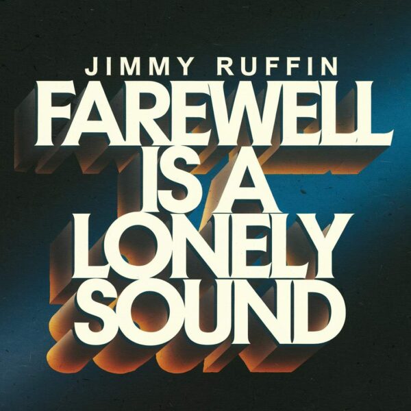 Jimmy Ruffin - Farewell Is A Lonely Sound
