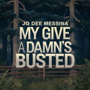 SF1104021 – Jo Dee Messina – My Give A Damn’s Busted