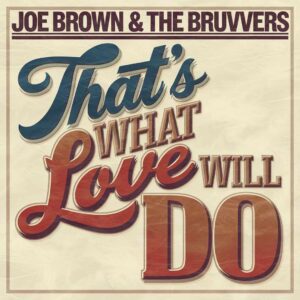 SF1104032 – Joe Brown & The Bruvvers – That’s What Love Will Do