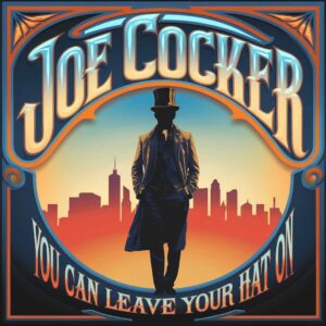 SF1104043 – Joe Cocker – You Can Leave Your Hat On