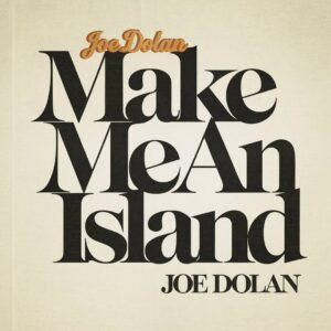 SF1104046 – Joe Dolan – Make Me An Island