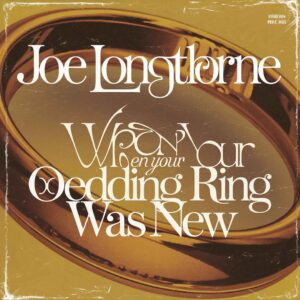 SF1104050 – Joe Longthorne – When Your Old Wedding Ring Was New