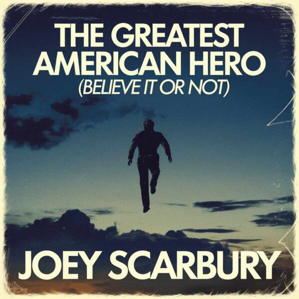 Joey Scarbury - The Greatest American Hero (Believe It Or Not)