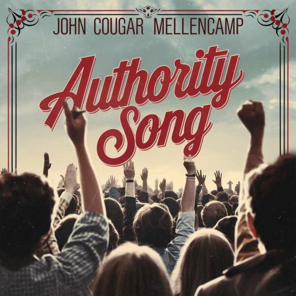 John Cougar Mellencamp - Authority Song