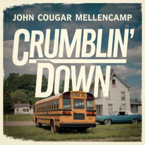 SF1104066 – John Cougar Mellencamp – Crumblin’ Down