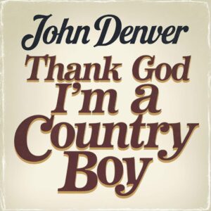 SF1104088 – John Denver – Thank God I’m A Country Boy