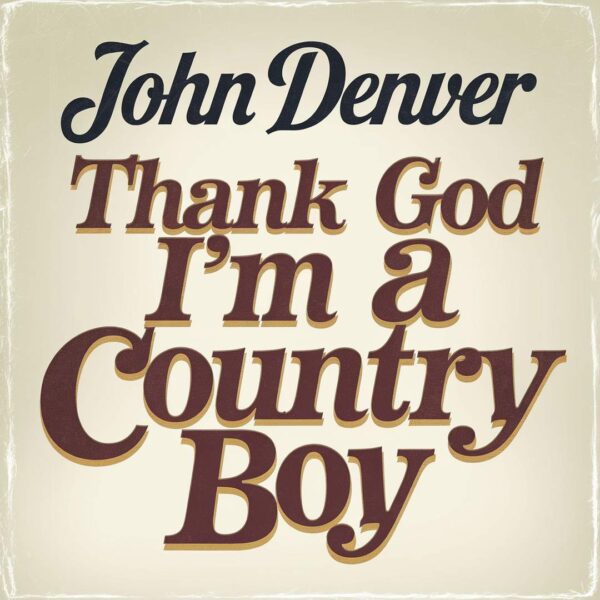 John Denver - Thank God I'm A Country Boy