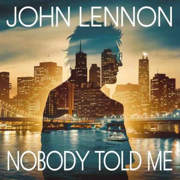 John Lennon - Nobody Told Me