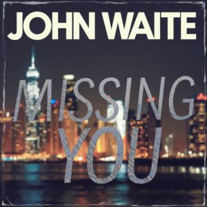 SF1104138 – John Waite – Missing You