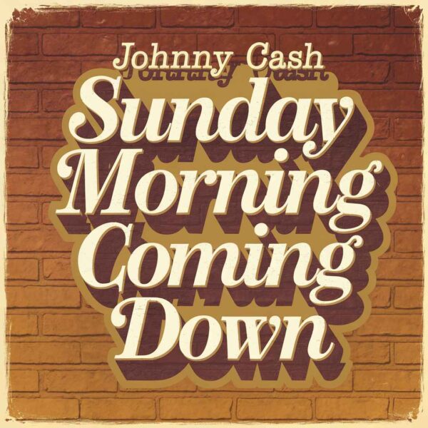 Johnny Cash - Sunday Morning Coming Down