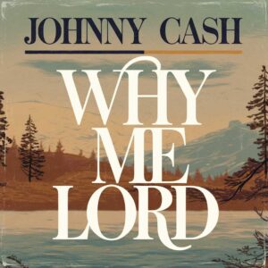 SF1104160 – Johnny Cash – Why Me Lord
