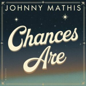 SF1104175 – Johnny Mathis – Chances Are