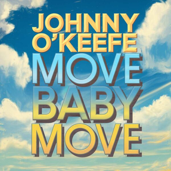 Johnny O'Keefe - Move Baby Move