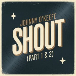 SF1104202 – Johnny O’Keefe – Shout (Part 1 & 2)