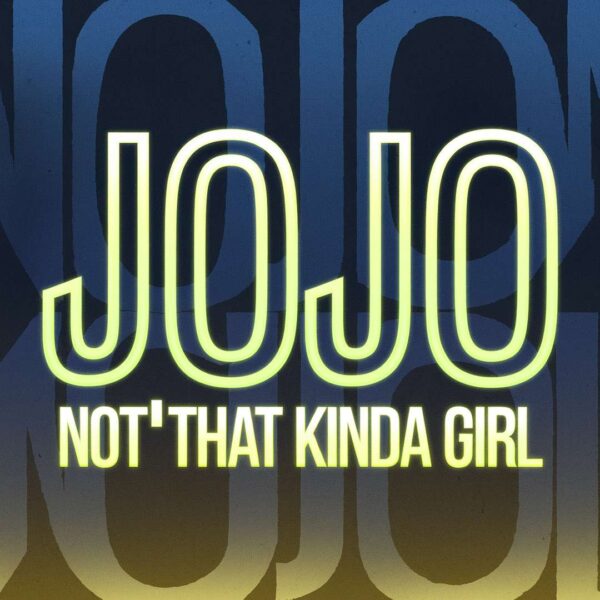 JoJo - Not That Kinda Girl