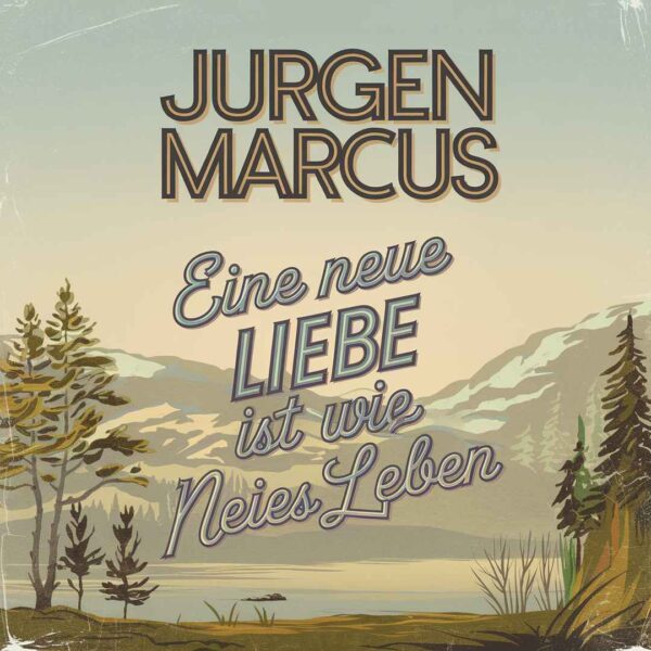 Jurgen Marcus - Eine Neue Liebe Ist Wie Ein Neies Leben