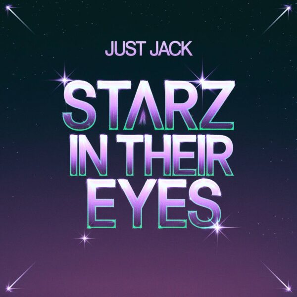 Just Jack - Starz In Their Eyes