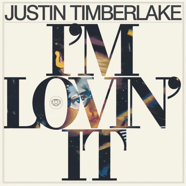 Justin Timberlake - I'm Lovin’ It