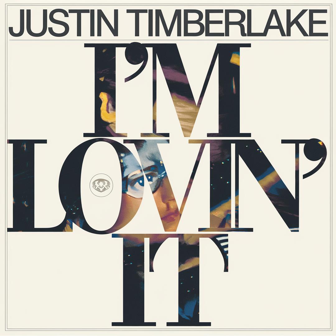 Justin Timberlake - I'm Lovin’ It